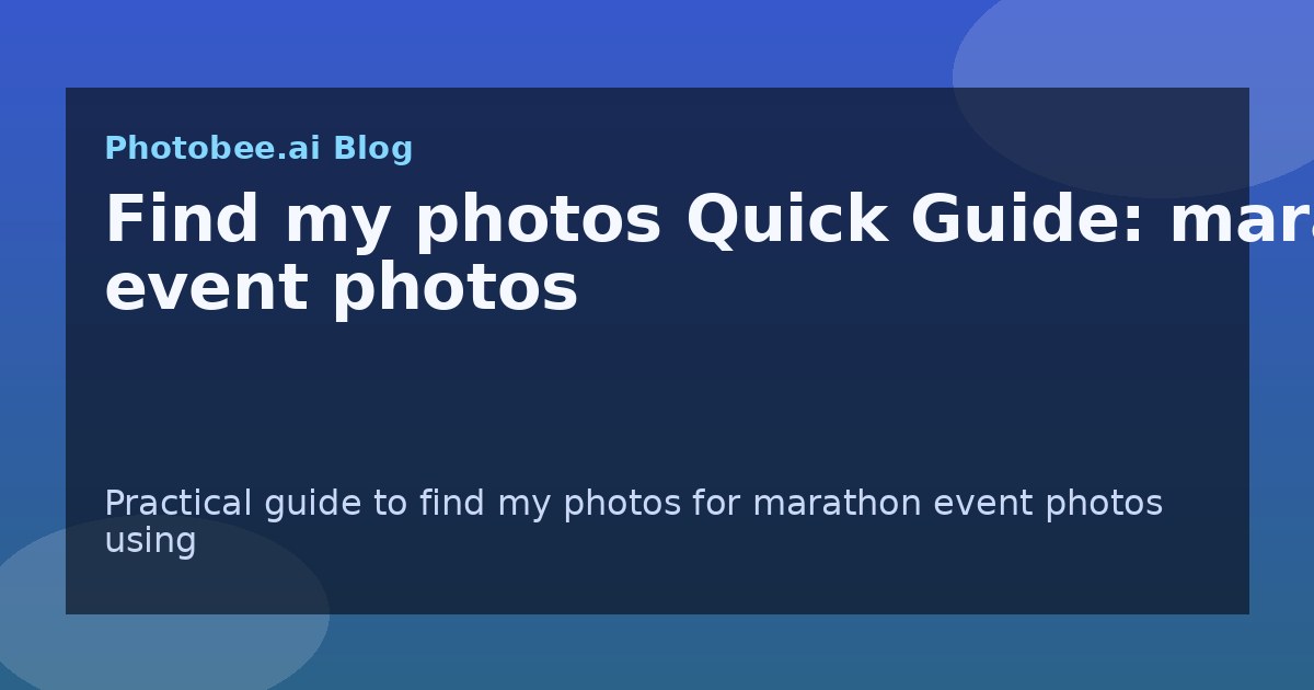 Find my photos Quick Guide: marathon event photos - Find My Photos with AI photo finder