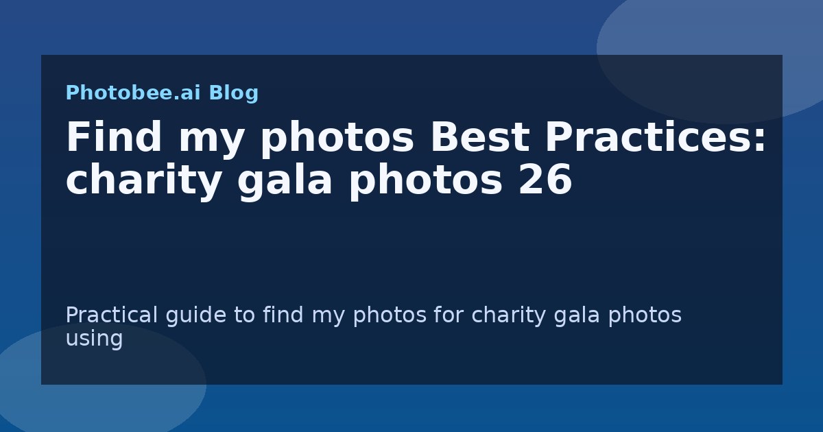 Find my photos Best Practices: charity gala photos 26 - Find My Photos with AI photo finder