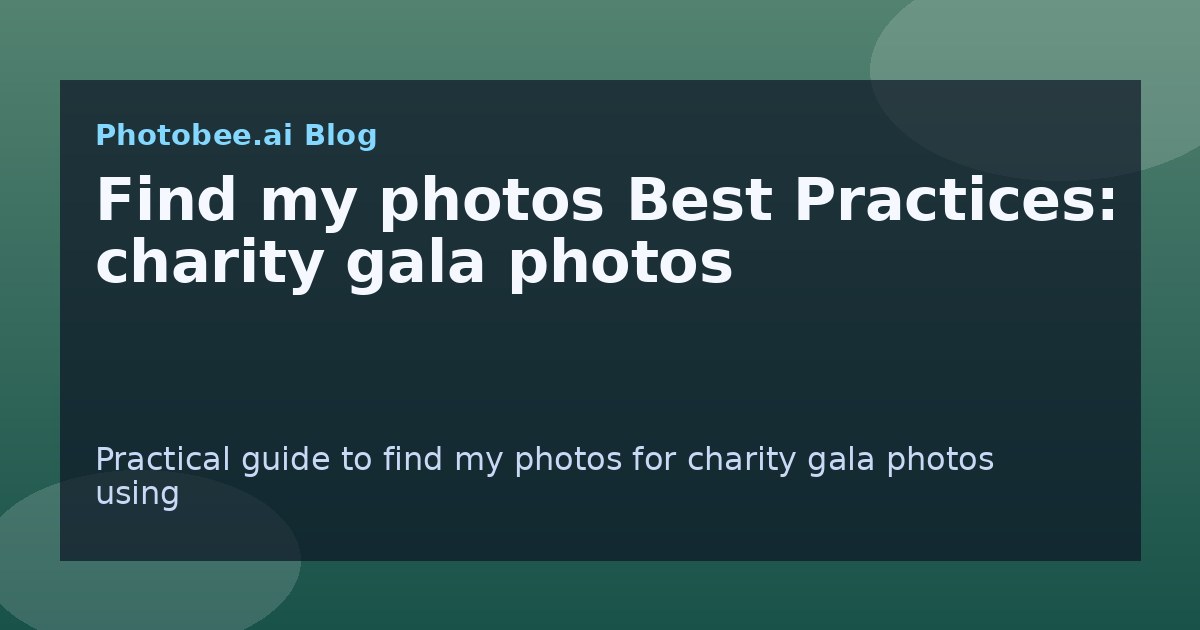 Find my photos Best Practices: charity gala photos - Find My Photos with AI photo finder