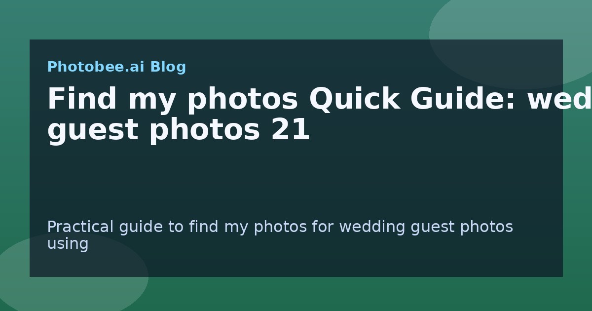 Find my photos Quick Guide: wedding guest photos 21 - Find My Photos with AI photo finder